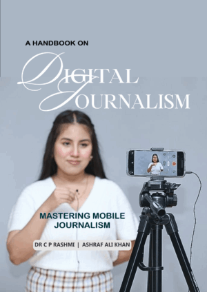 A Handbook on Digital Journalism - Mastering Mobile Journalism